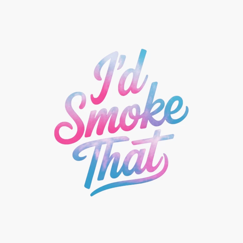 Colorful Cursive Slogan: "I'd Smoke That" Cotton Tote Bag