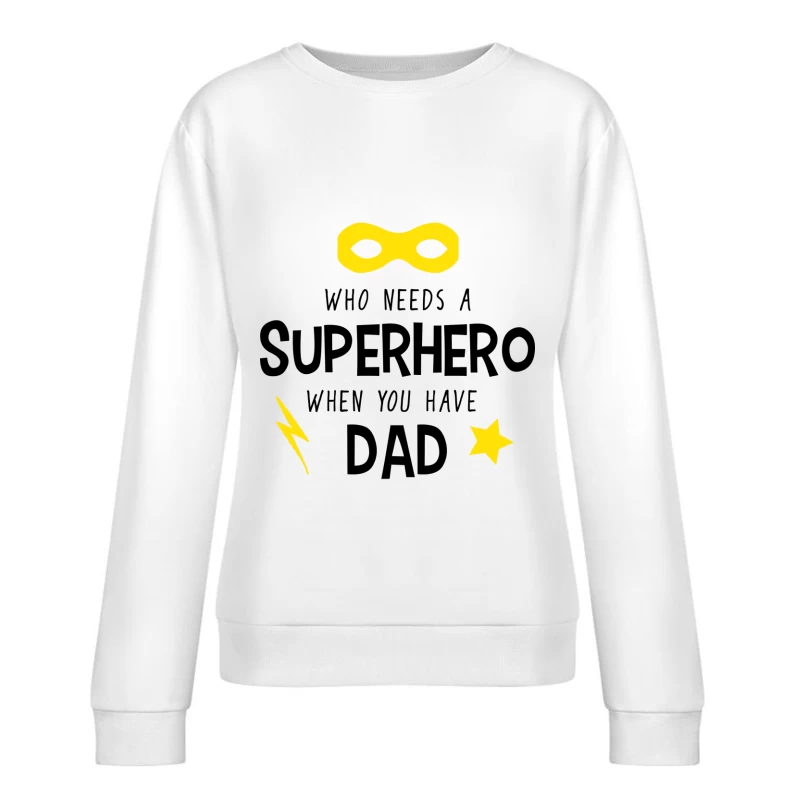 Papas Superhéros Femme Sweat-shirt à enfiler