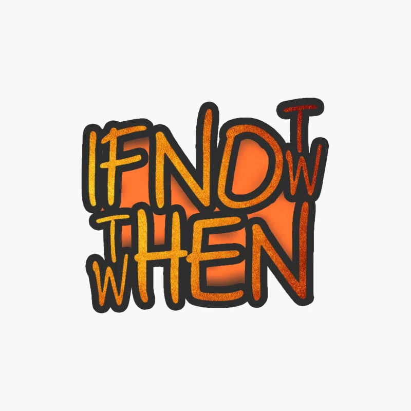 If Now, Then When Cotton Tote Bag