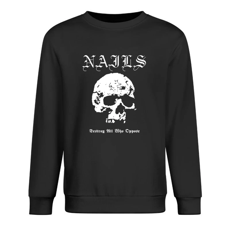 Nails Destroy All Who Opose Male Pullover Sweatshirt