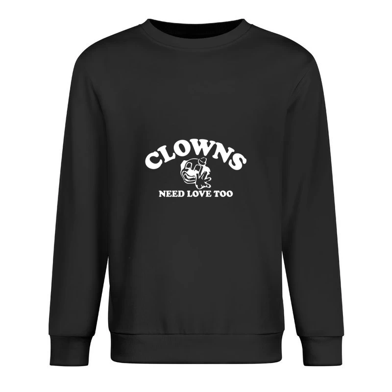 Les clowns ont besoin d'amour Homme Sweat-shirt à enfiler