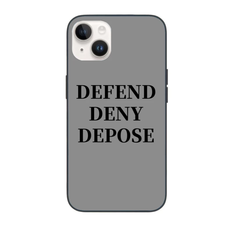 Legal Defense Strategy Text: Defend, Deny, Depose iPhone Case