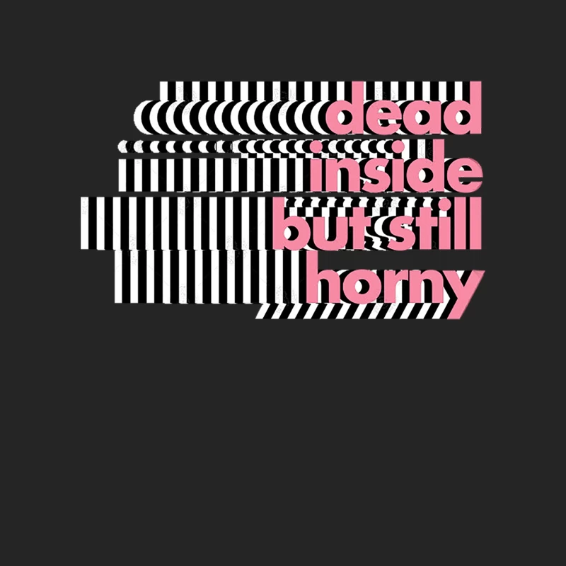 Dead Inside But Still Horny Male Pullover Sweatshirt