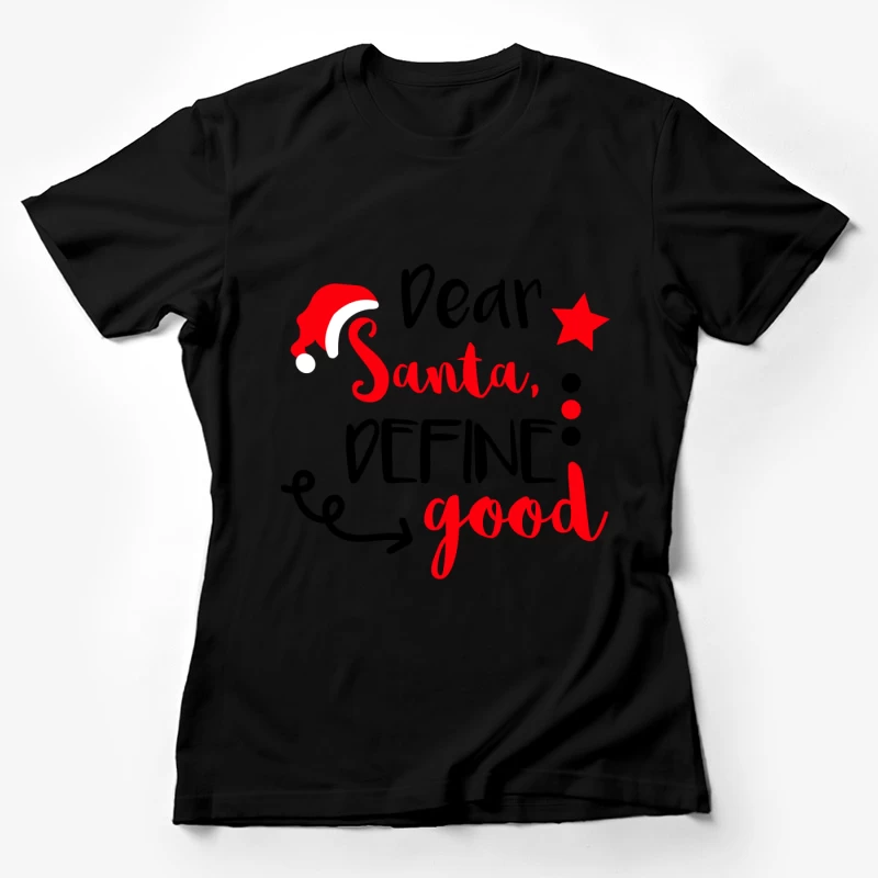 Chapeau de Noël, texte rouge, demande amusante Femme T-Shirt