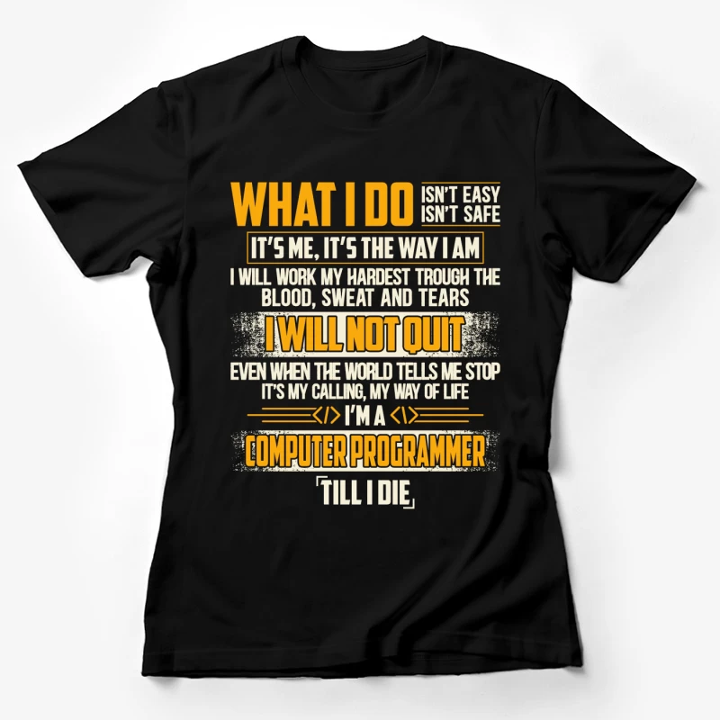 Dévouement du programmeur informatique Femme T-Shirt