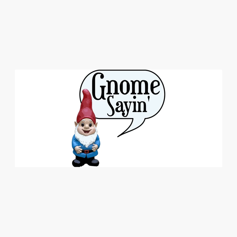 Gnome Sayin_ Coffee Mug