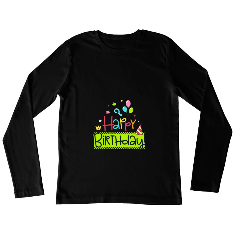 Joyeux Anniversaire Multicolore Femme Manches Longues T-Shirt