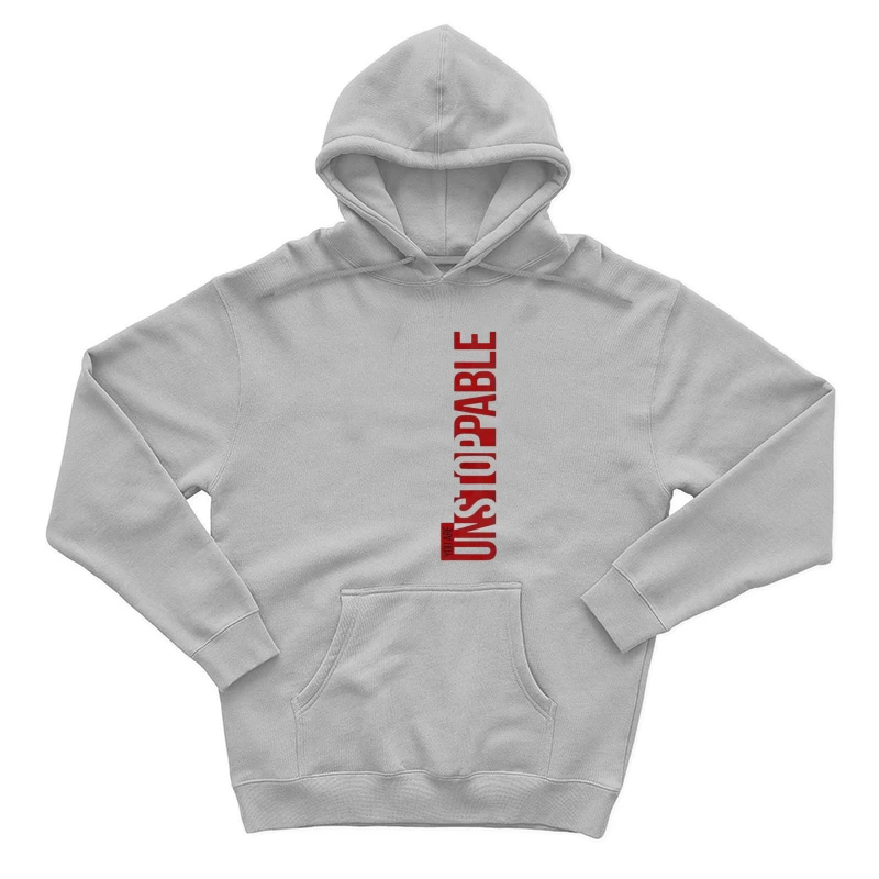 Unstoppable Empowerment Message Male Pullover Hoodie