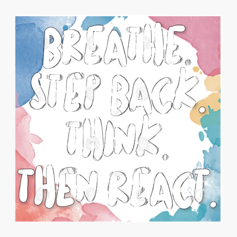 Breathe. Step Back. Think. Then React Pin