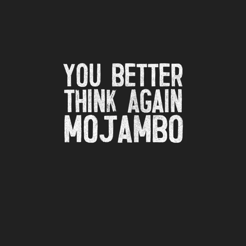 _You better think again, Mojambo!_ - Kramer Quote Bucket Hat