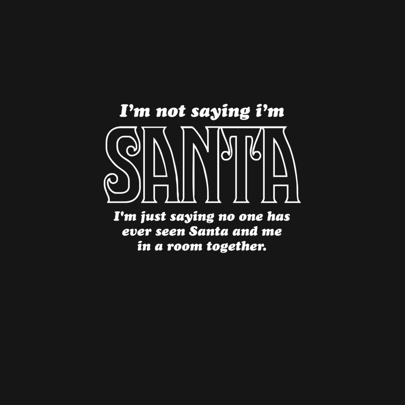 I_m Not Saying I_m Santa Desk Mat