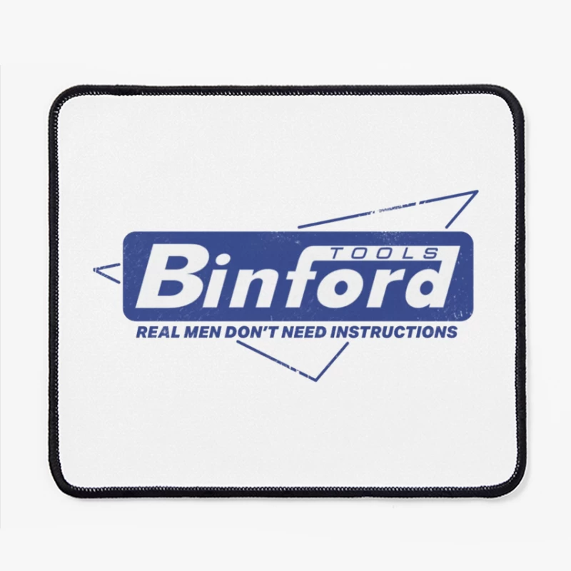 Binford Tools Vintage Logo with Masculine Marketing Slogan Mouse Pad