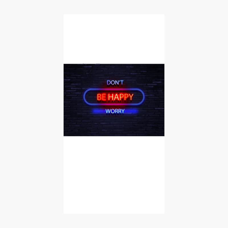 Don_t Be Happy Worry  Humorous Neon Slogan Design iPhone Case