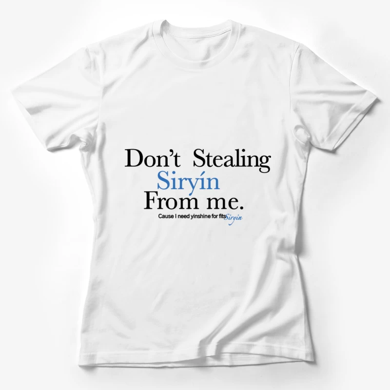 Warnung vor dem Stehlen von Siryin Damen T-Shirt