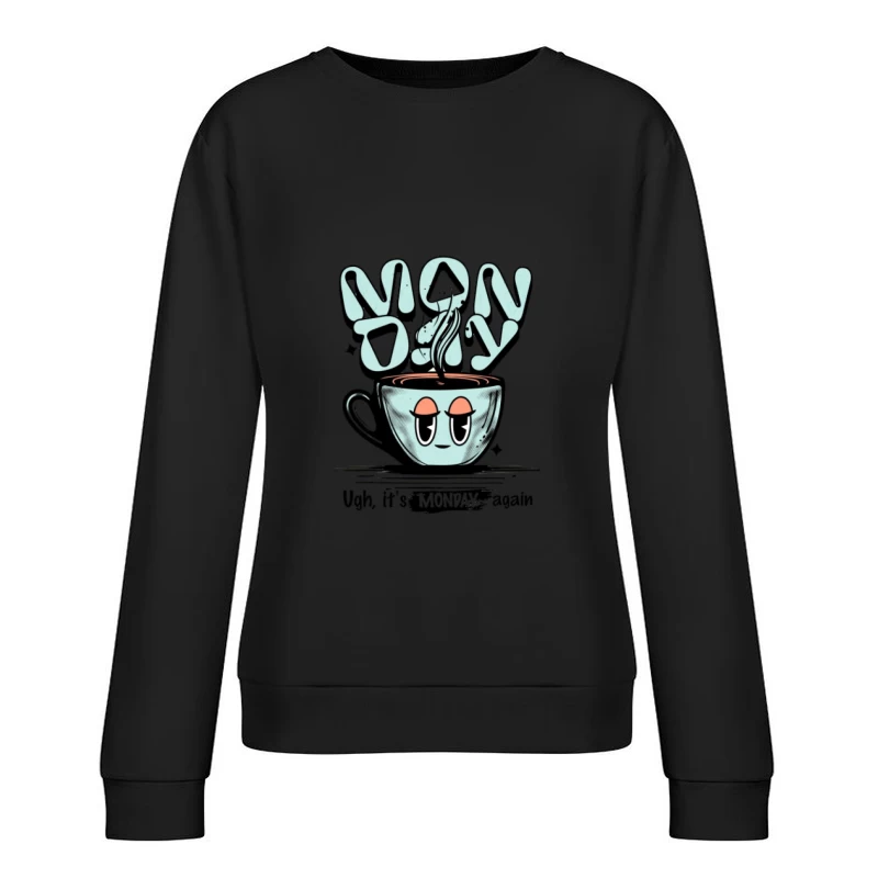 Illustration de tasse de café du lundi matin Femme Sweat-shirt à enfiler