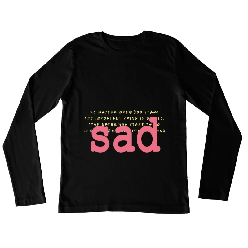 Motivationszitat über das Weitermachen Damen Langarm T-Shirt