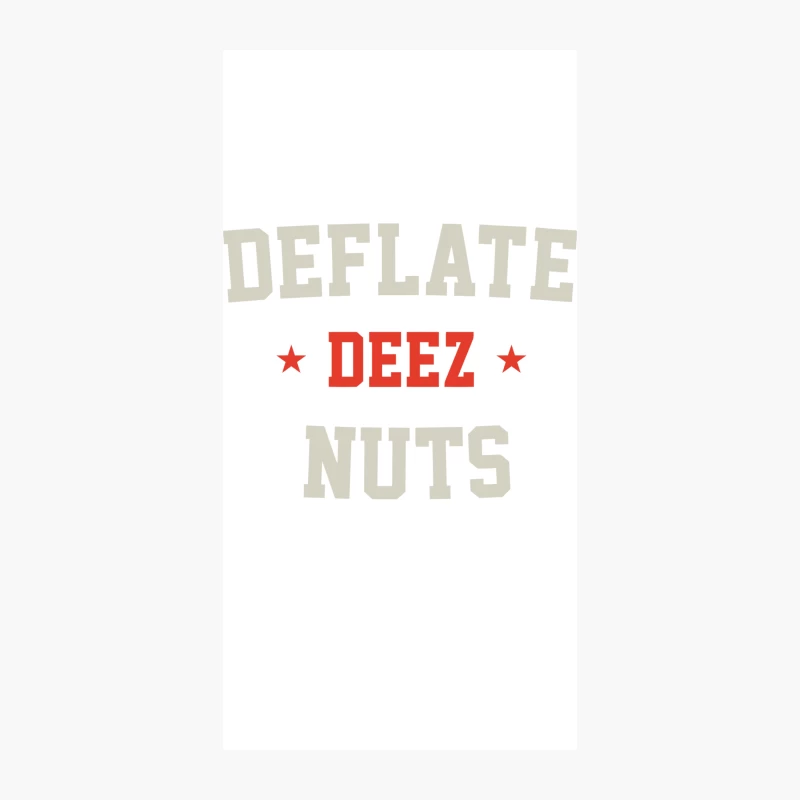 Humorous Deflate Deez Nuts Typographic Meme Slogan iPhone Case