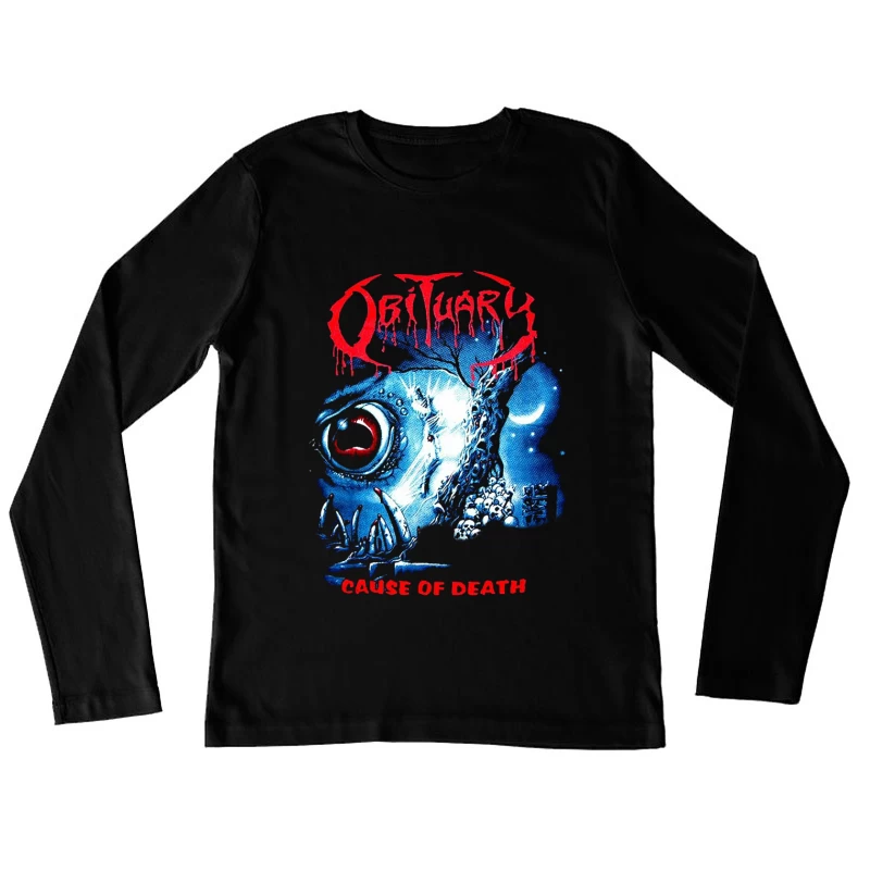 Obituary Cause Of Death Female Long Sleeve T-Shirt