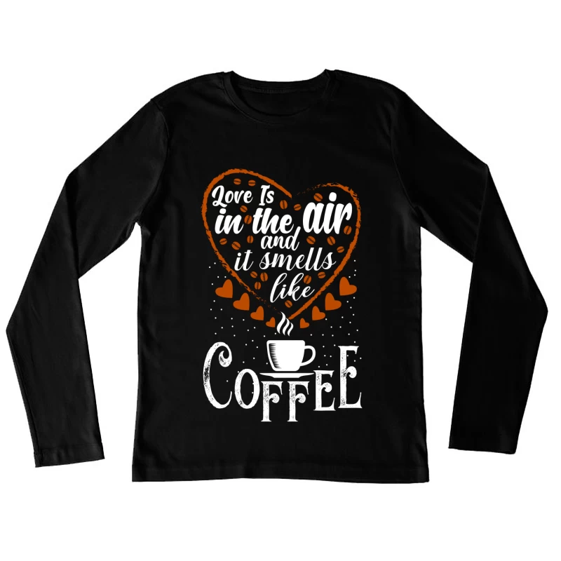 Amour et Café Femme Manches Longues T-Shirt