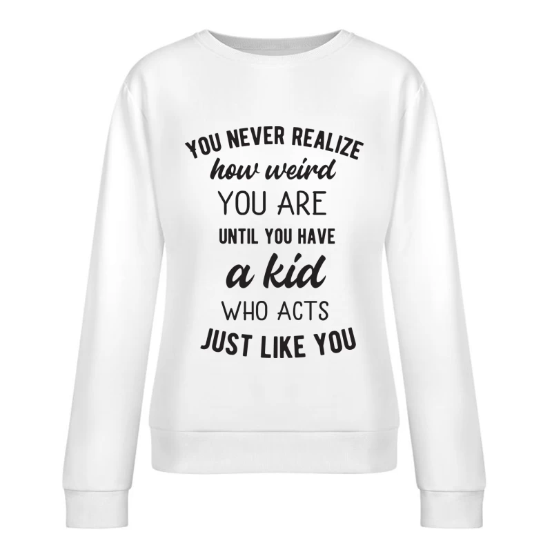 Citations amusantes sur la parentalité et la personnalité Femme Sweat-shirt à enfiler
