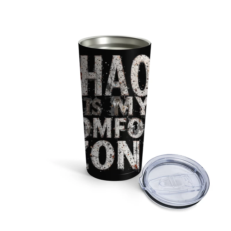 Chaos is My Comfort Zone - Motivational Typography Design Travel Mug