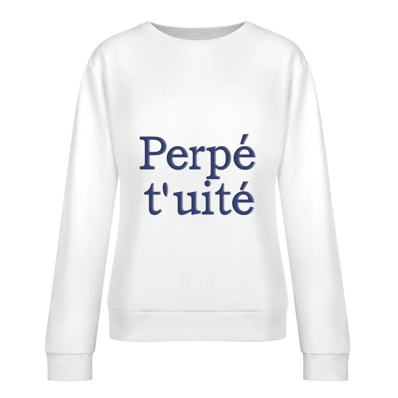 Texte unique avec accents stylés Femme Sweat-shirt à enfiler