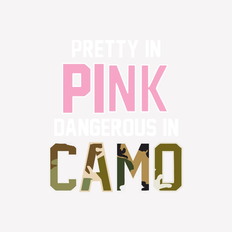 Pretty in Pink Dangerous in Camo Funny Female T-Shirt