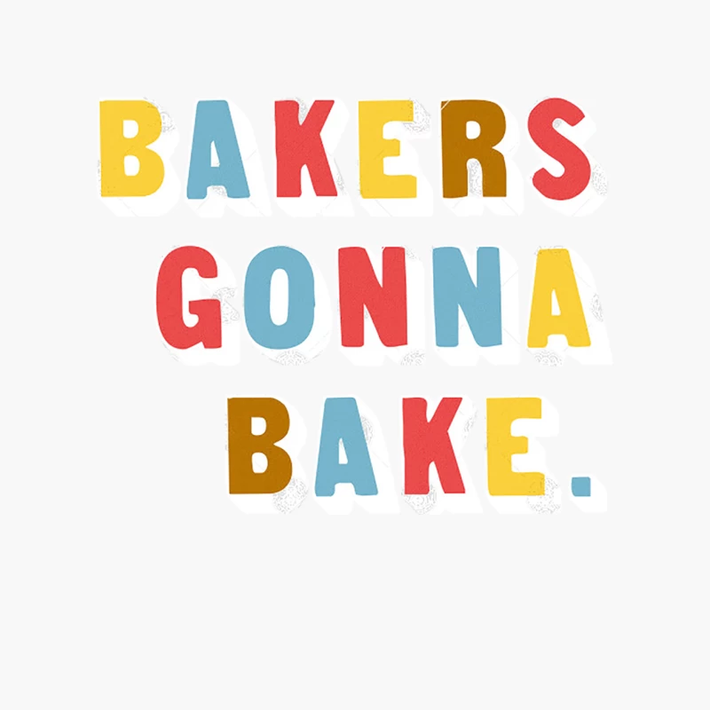Bakers Gonna Bake Cotton Tote Bag
