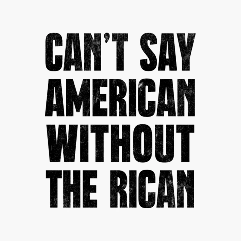 Can_t Say American Without The Rican Cotton Tote Bag