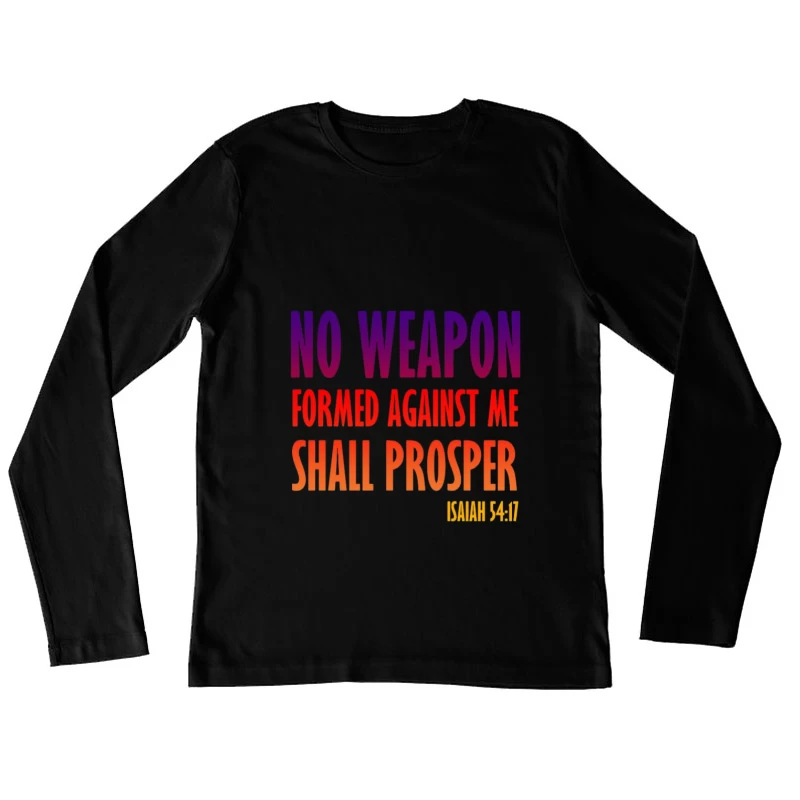 Inspirant: Aucune arme contre moi ne prospérera Femme Manches Longues T-Shirt
