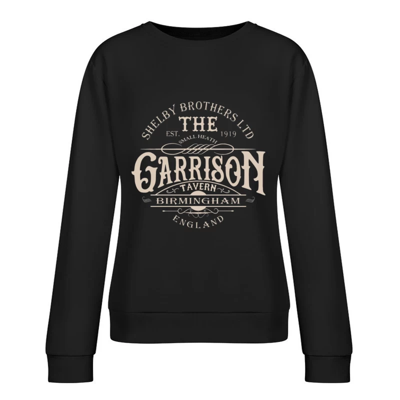 Garrison Tavern The Blinders Birmingham Female Pullover Sweatshirt