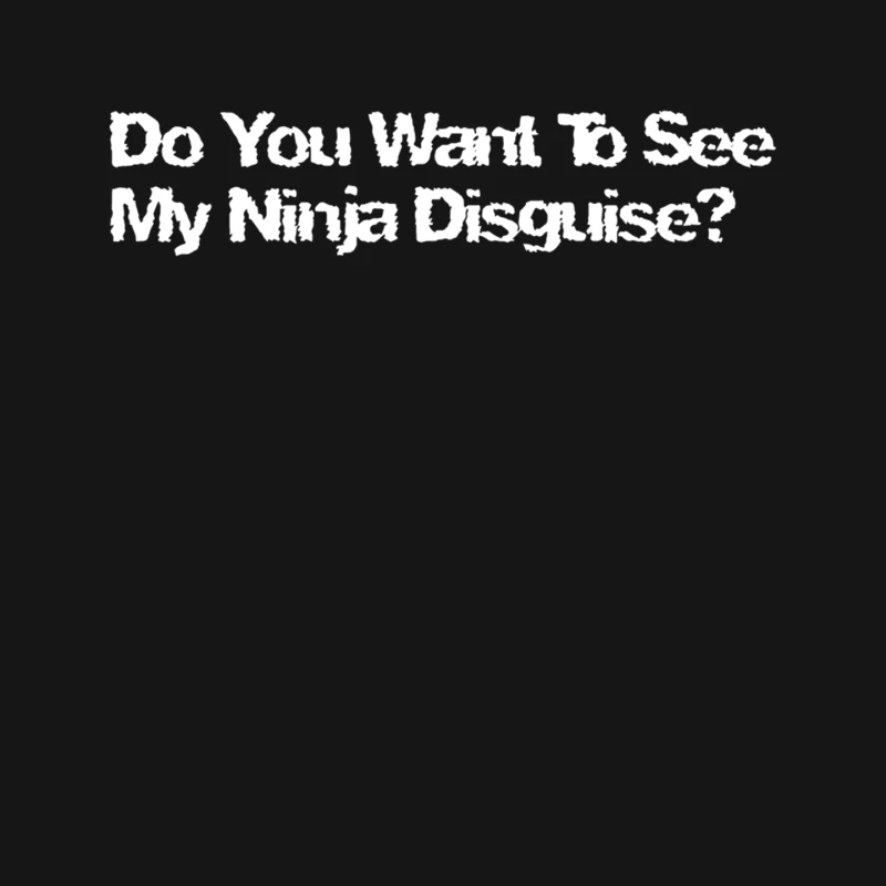Do You Want To See My Ninja Disguise Flip Mouse Pad