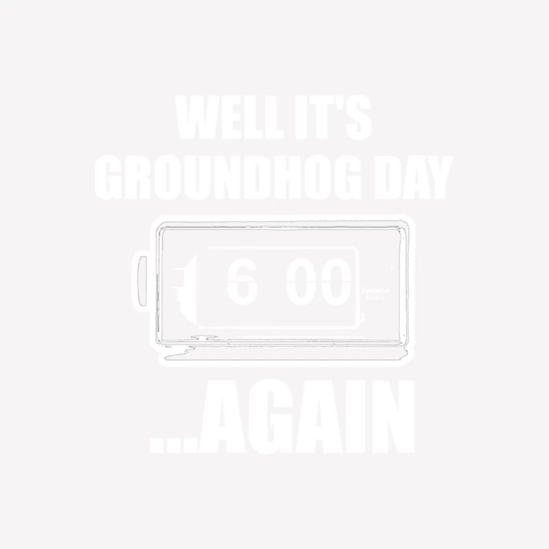 Well, it_s Groundhog Day...again Male T-Shirt