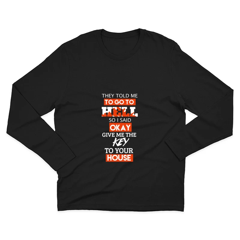 Phrase audacieuse sur l'enfer et la maison Homme Manches Longues T-Shirt
