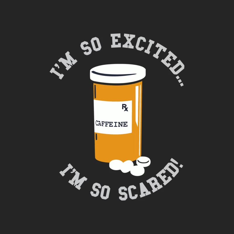 Excited and Scared: Caffeine Prescription Humor Male Pullover Sweatshirt
