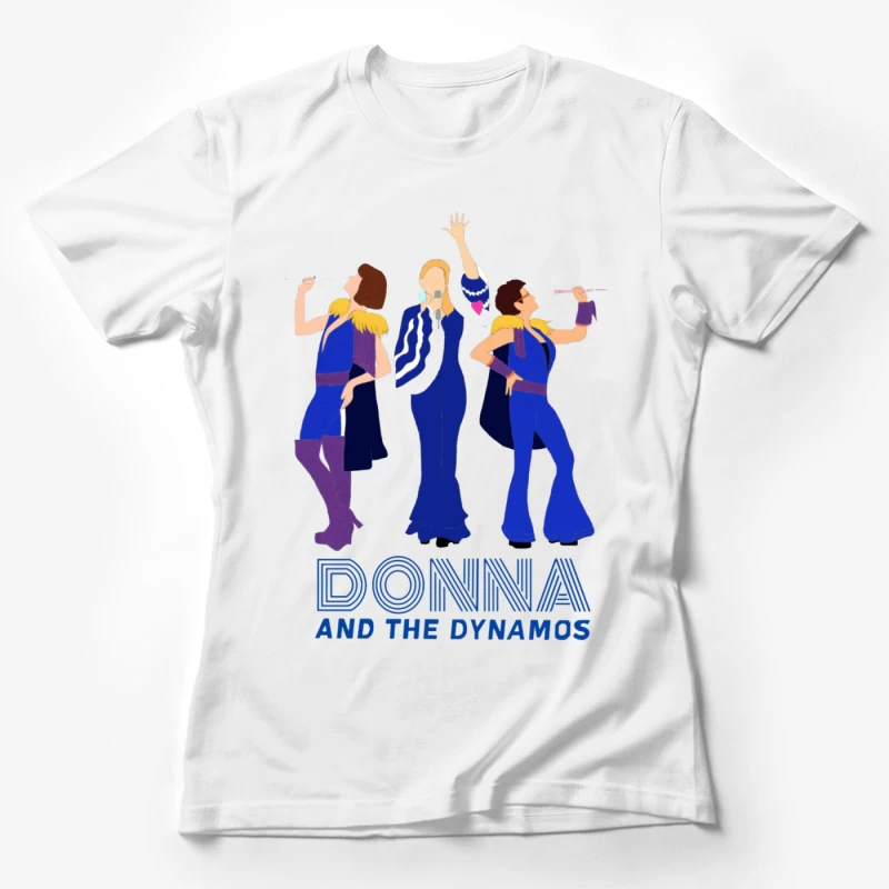 Donna and the Dynamos Female T-Shirt