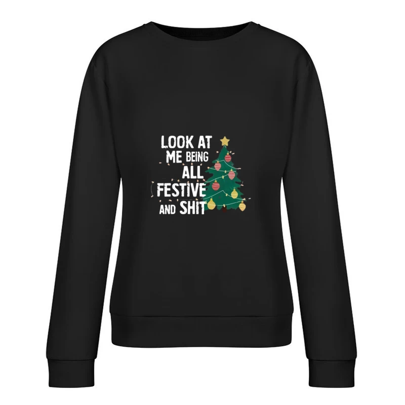 Sapin de Noël avec phrase humoristique Femme Sweat-shirt à enfiler