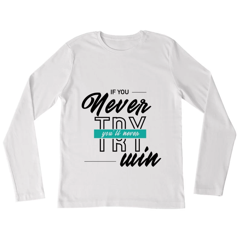 Inscription motivante avec style manuscrit Femme Manches Longues T-Shirt