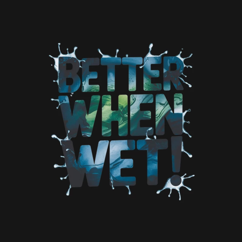 Creative Water Splash Typography: Better When Wet Male Long Sleeve T-Shirt