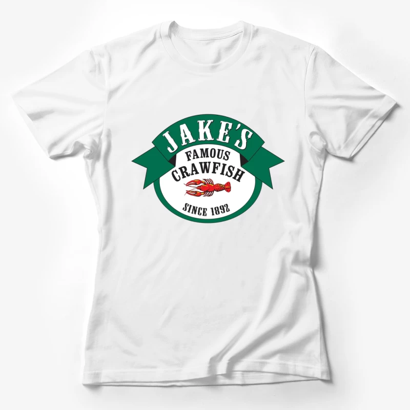 Jake's Famous Crawfish Restaurant - Historic Seafood Logo Since 1892 Female T-Shirt