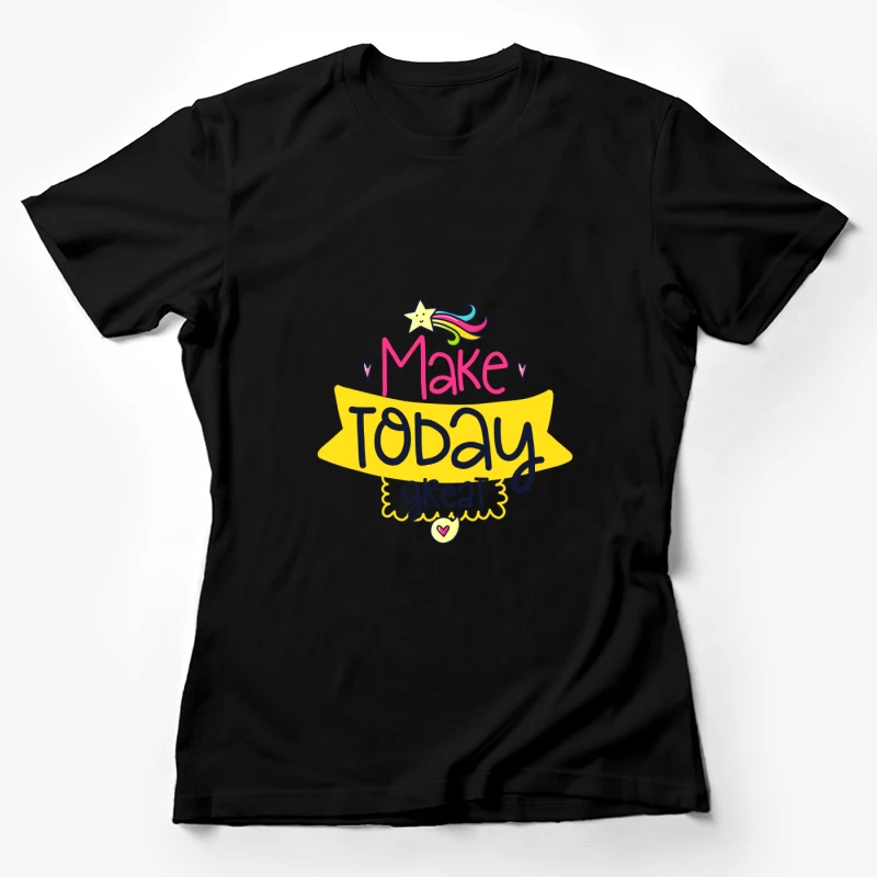 Motivation colorée pour aujourd'hui Femme T-Shirt