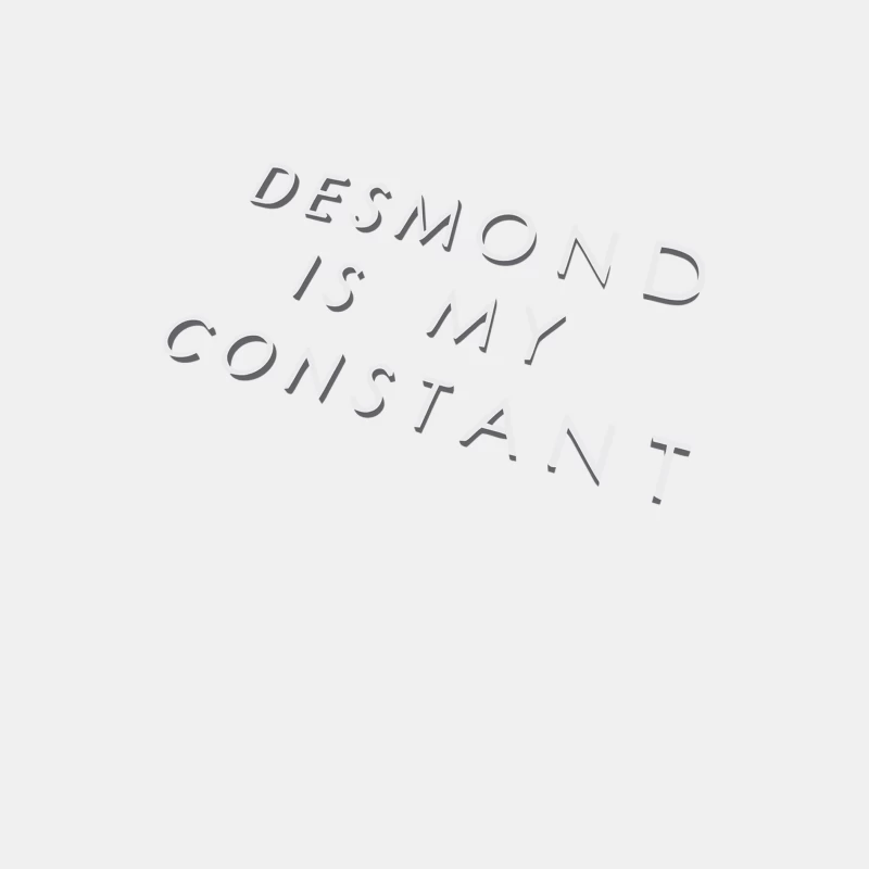 3D Typography: Desmond Is My Constant Male Tank Top