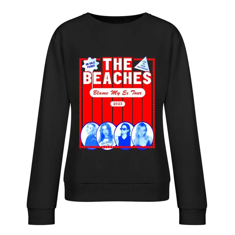 The Beaches 'Blame My Ex' 2023 Tour Retro-Style Concert Poster Female Pullover Sweatshirt