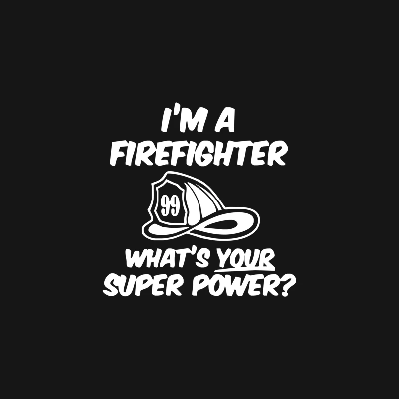 I_m a Firefighter Whats Your Super Power Desk Mat