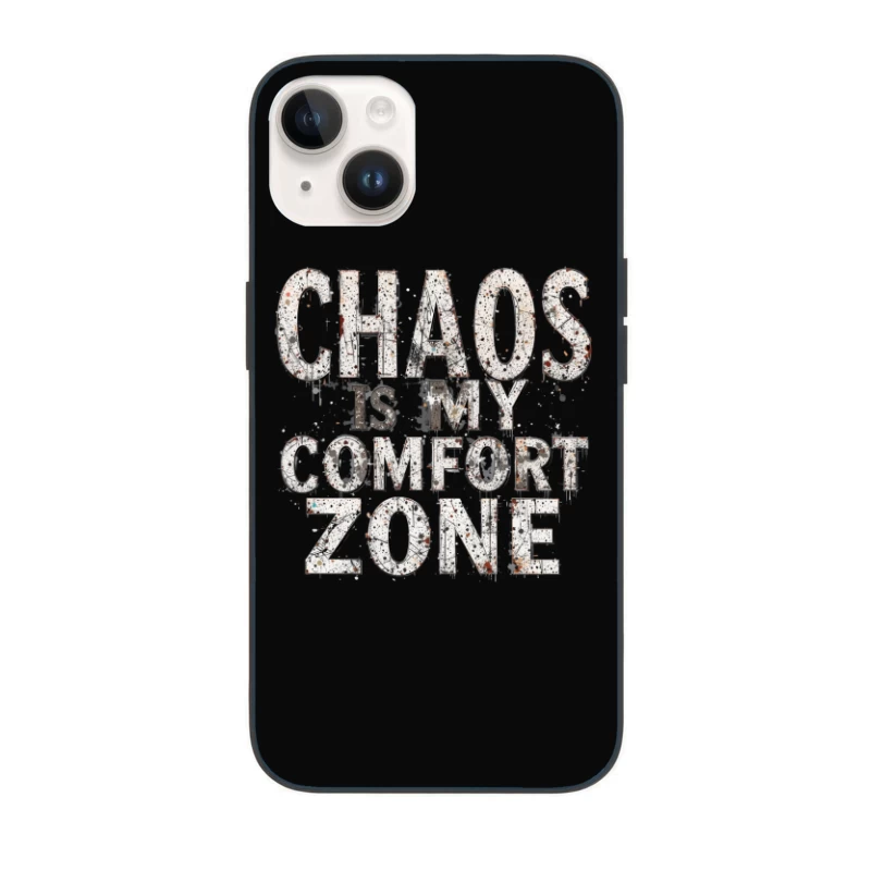 Chaos is My Comfort Zone - Motivational Typography Design iPhone Case