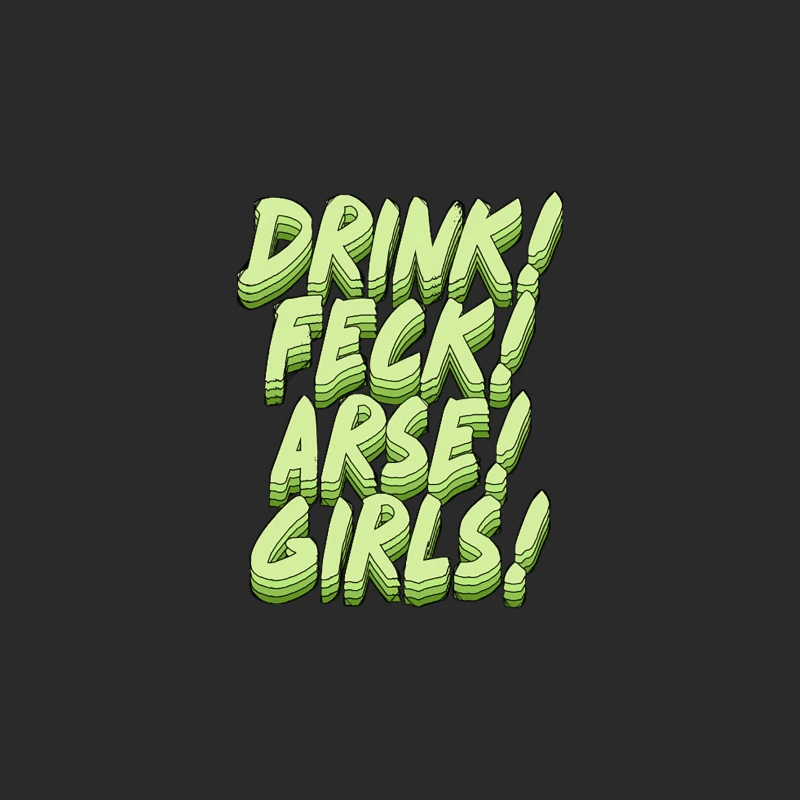 Drink! Feck! Arse! Girls! Baseball Cap