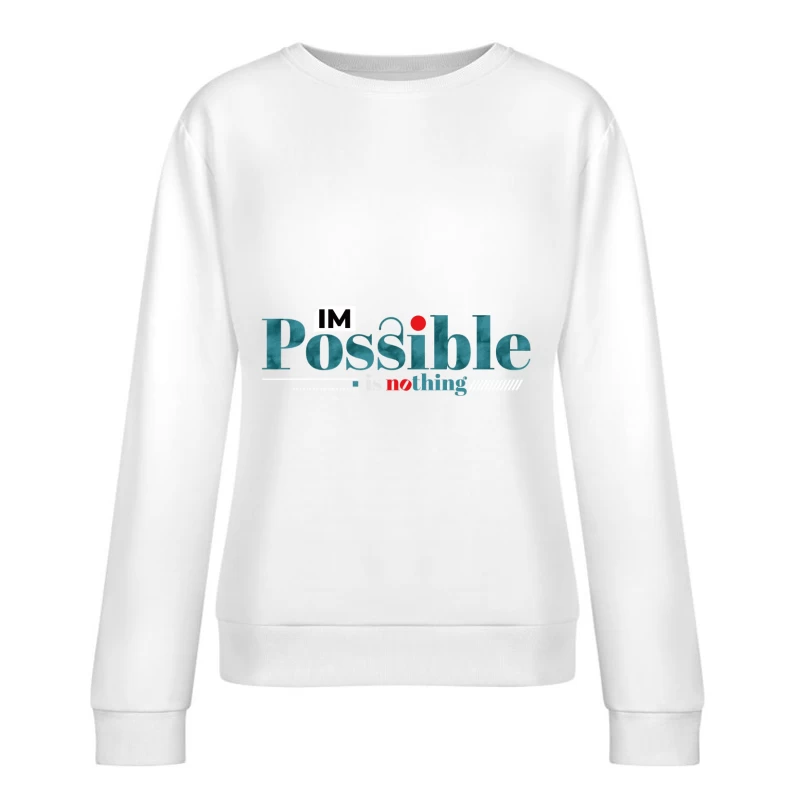 Motivierendes Design mit inspirierenden Worten Damen Pullover Sweatshirt