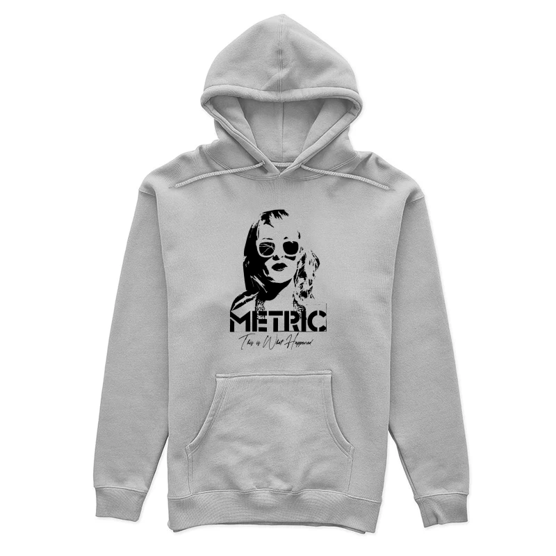 Metric This Is What Happened Female Pullover Hoodie