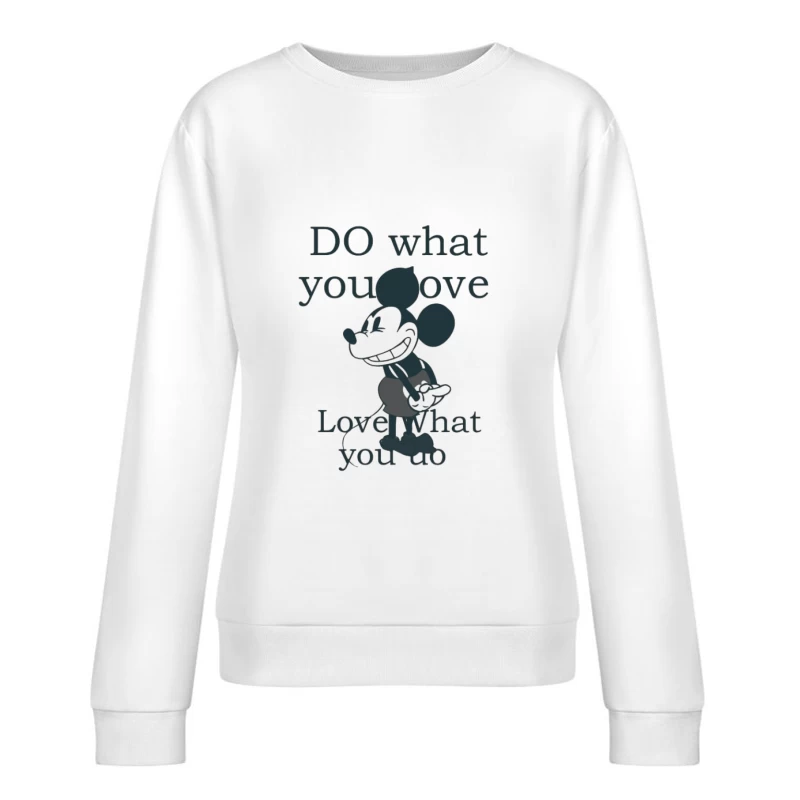 Fai quello che ami citazione con topo dei cartoni animati Felpa pullover Donna