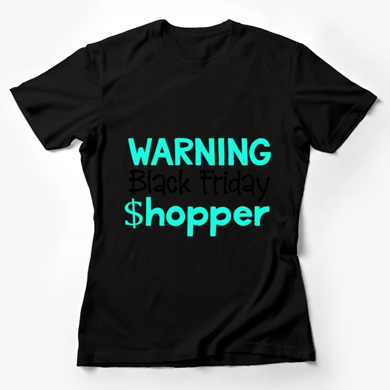 Avertissement: Acheteur de Black Friday Femme T-Shirt